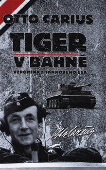 Kniha: Tiger v bahně - Carius, Otto