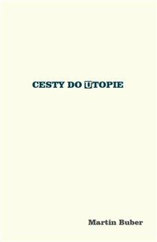 Kniha: Cesty do utopie - Buber, Martin