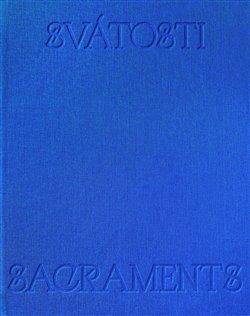 Kniha: Svátosti / Sacraments - Králíková, Lucie