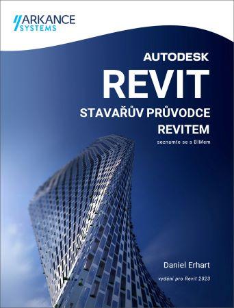 Kniha: Stavařův průvodce Revitem - Daniel Erhart