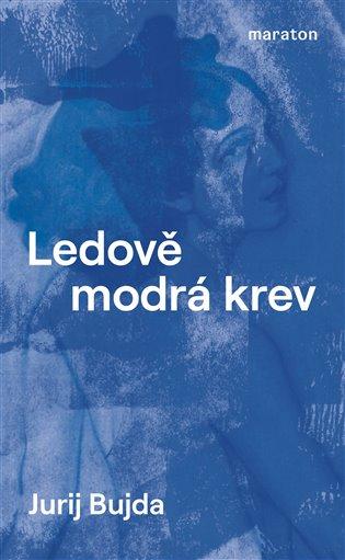 Kniha: Ledově modrá krev - Bujda, Jurij