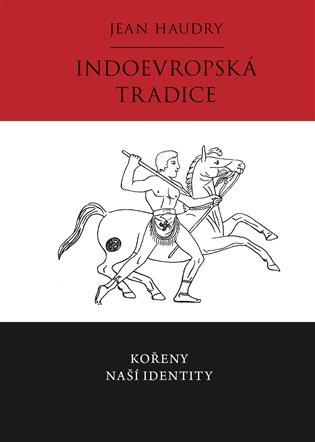 Kniha: Indoevropská tradice - Haudry, Jean