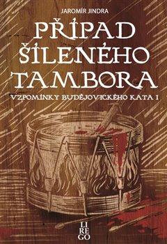 Kniha: Případ šíleného tambora - Jindra, Jaromír