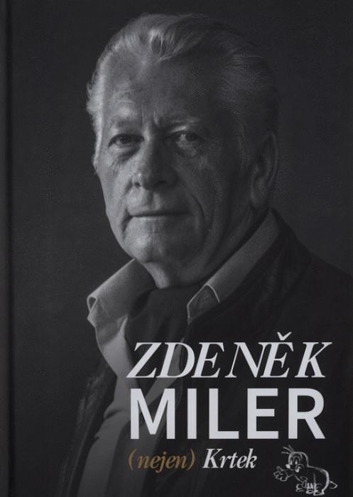 Kniha: Zdeněk Miler (nejen) Krtek - Pavla Slancová
