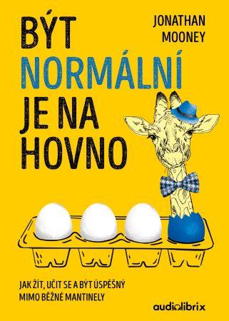 Kniha: Být normální je na hovno - Jonathan Mooney