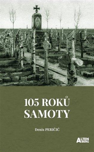 Kniha: 105 roků samoty - Peričič, Denis