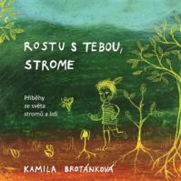 Rostu s Tebou, strome