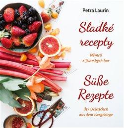Kniha: Sladké recepty Němců z Jizerských hor - Laurin, Petra