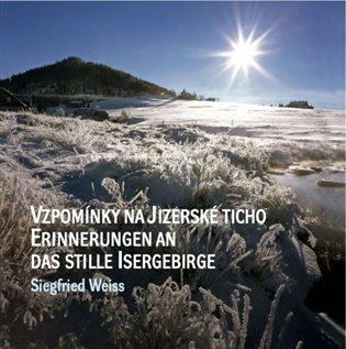 Kniha: Vzpomi´nky na jizerske´ ticho / Erinnerungen an das stille isergebirgeautor neuvedený