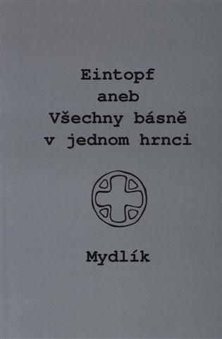 Kniha: Eintopf aneb Všechny básně v jednom hrnci - Krůta, Miroslav