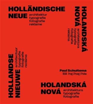 Kniha: Holandská nová architektura, typografie, fotografie - Schuitema, Paul