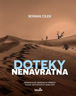 Kniha: Doteky nenávratna - Cílek, Roman