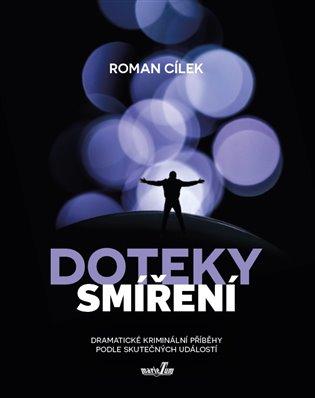 Kniha: Doteky smíření - Cílek, Roman