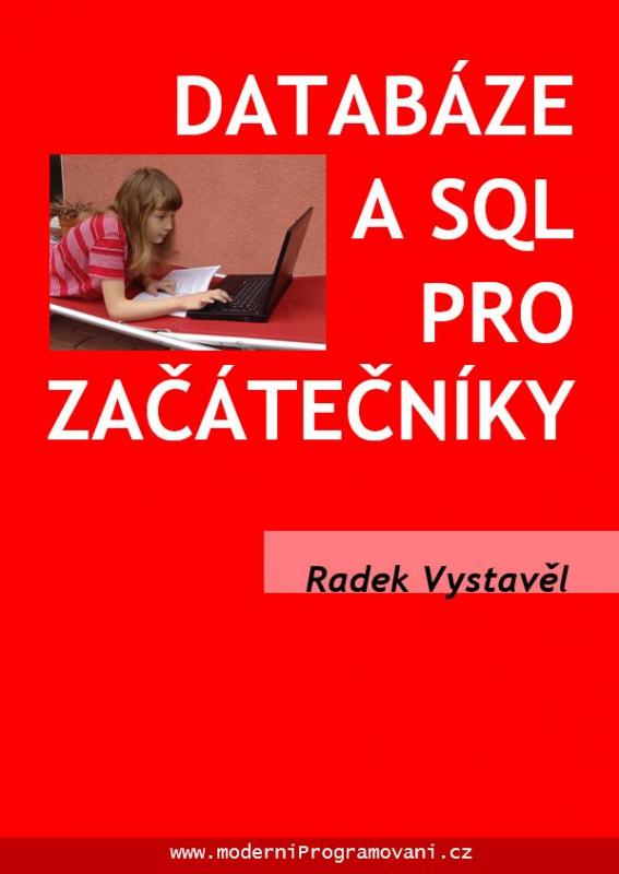 Kniha: Databáze a SQL pro začátečníky - Vystavěl Radek