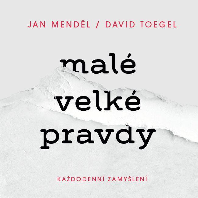 Kniha: Malé velké pravdy: Každodenní zamyšlení - Menděl, David Toegel Jan