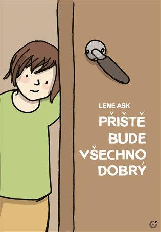 Kniha: Příště bude všechno dobrý - Ask, Lene