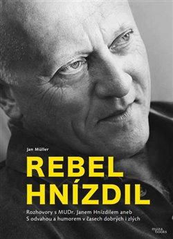 Kniha: Rebel Hnízdil - Jan Müller
