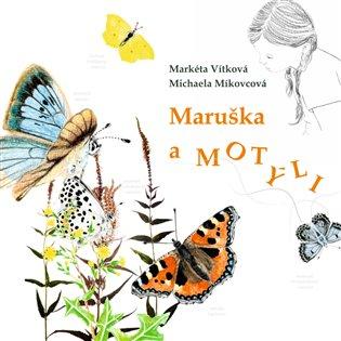Kniha: Maruška a motýliautor neuvedený