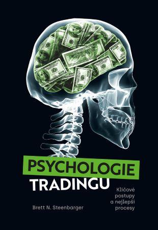 Kniha: Psychologie tradingu - Brett N. Steenbarger