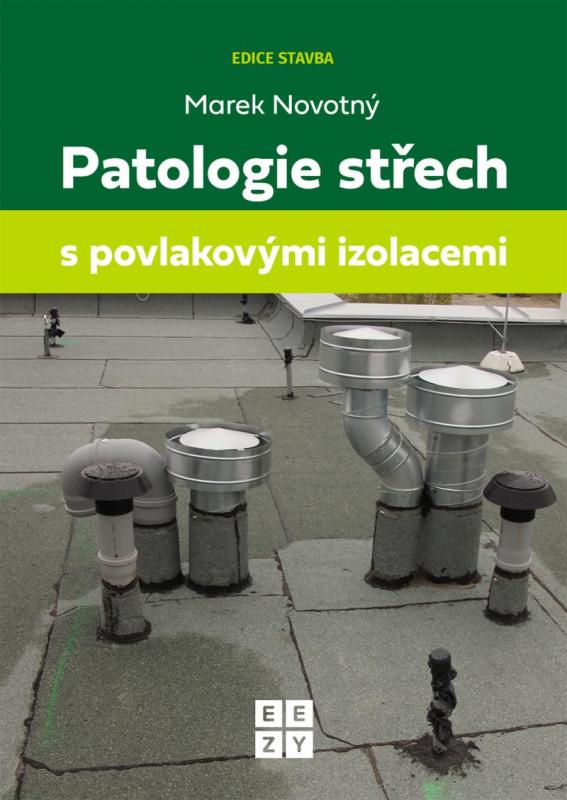 Kniha: Patologie střech s povlakovými izolacemi - Novotný Marek JUDr.