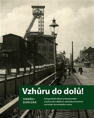 Kniha: Vzhůru do dolů! - Durczak, Ondřej