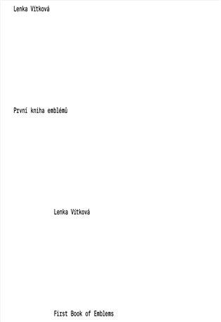 Kniha: První kniha emblémů / First Book of Emblems - Vítková, Lenka