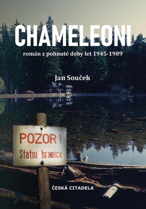 Kniha: Chameleoni - Román z pohnuté doby let 1945-1989 - Souček Jan