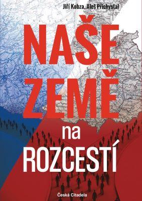 Kniha: Naše země na rozcestí - Aleš Přichystal