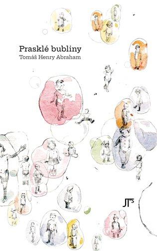 Kniha: Prasklé bubliny - Abraham, Tomáš Henry