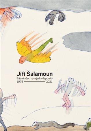 Kniha: Jiří Šalamoun / Básně všechny a jedno leporelo / 1978-2021autor neuvedený
