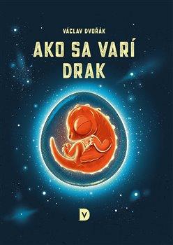 Kniha: Ako sa varí drak - Dvořák Václav