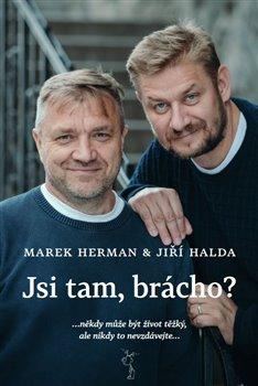 Kniha: Jsi tam, brácho? - Marek Herman