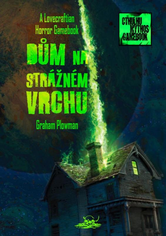 Kniha: Dům na Strážném vrchu - A Lovecraftian Horror Gamebook - Plowman Graham