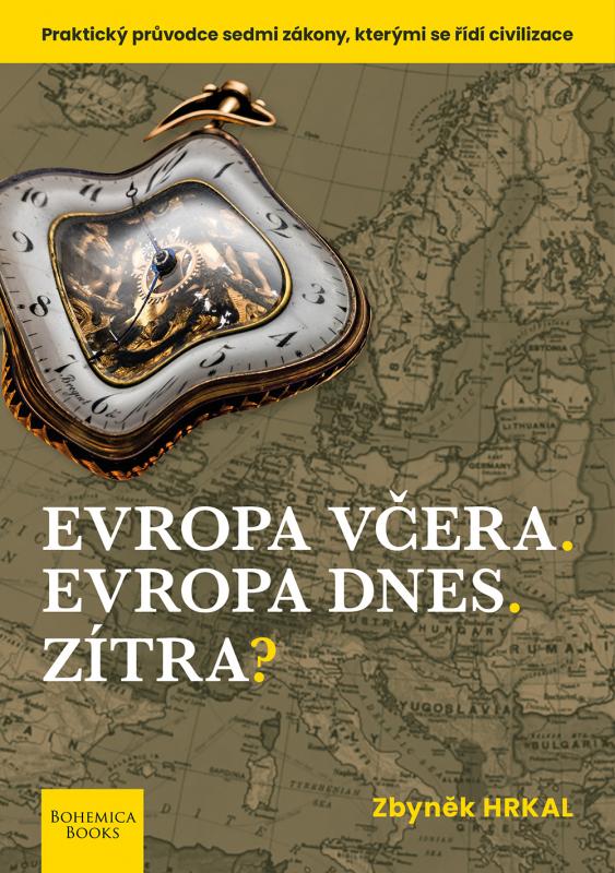 Kniha: Evropa včera. Evropa dnes. Zítra? - Zbyněk Hrkal