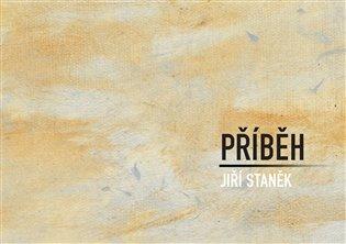 Kniha: Příběh - Staněk, Jiří