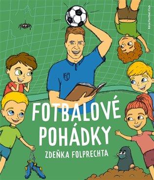 Kniha: Fotbalové pohádky Zdeňka Folprechtaautor neuvedený