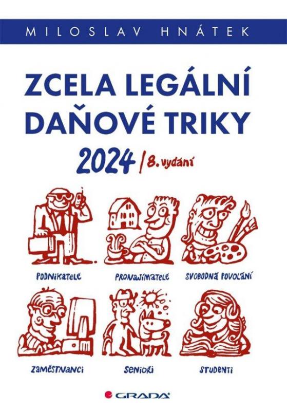 Kniha: Zcela legální daňové triky 2024 - Hnátek Miloslav