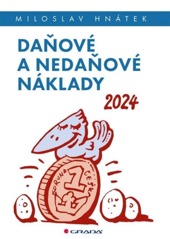 Kniha: Daňové a nedaňové náklady 2024 - Hnátek Miloslav