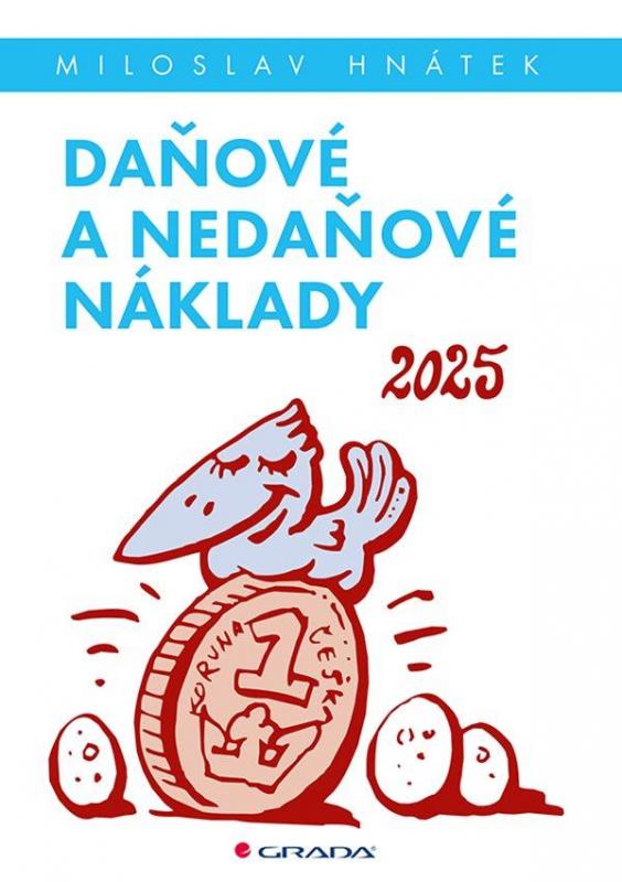 Kniha: Daňové a nedaňové náklady 2025 - Hnátek Miloslav
