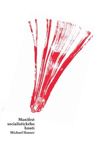 Kniha: Manifest socialistického hnutí - Hauser, Michael