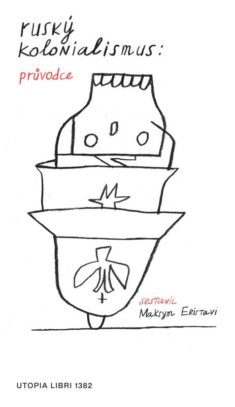 Kniha: Ruský kolonialismus: průvodce - Maksym Eristavi
