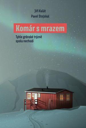 Kniha: Komár s mrazem - Jiří Kalát