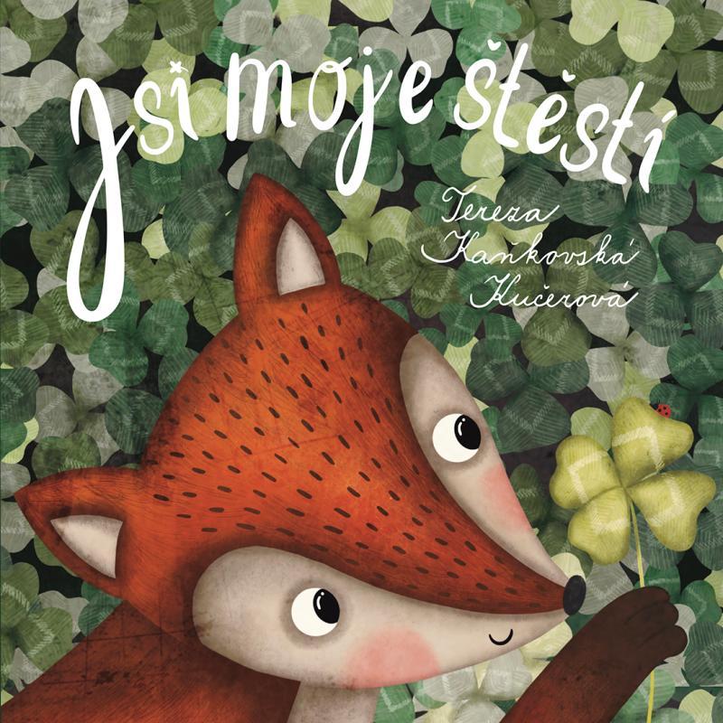 Kniha: Jsi moje štěstí - Kučerová Kaňkovská Tereza