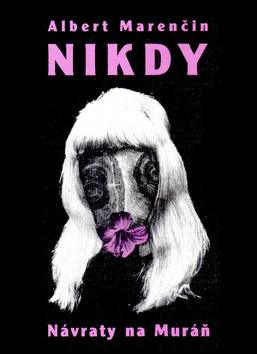 Kniha: Nikdy - Albert Marenčin