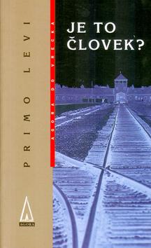 Kniha: Je to človek? - Primo Levi; Alain Severot