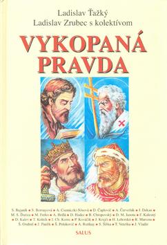 Kniha: Vykopaná pravda - Ladislav Ťažký