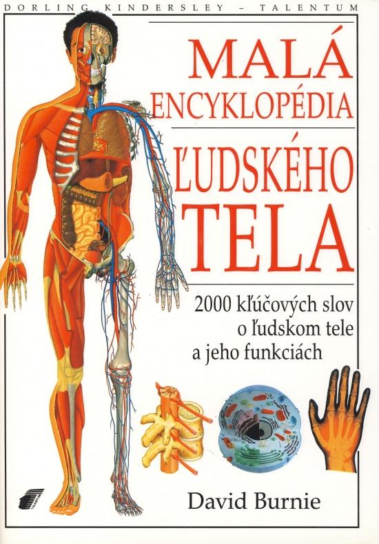 Kniha: Malá encyklopédia ľudského tela - Burnie David