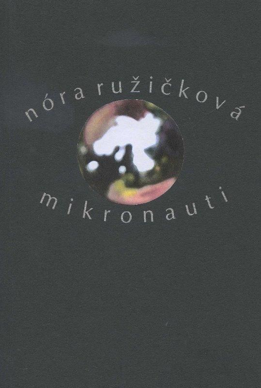 Kniha: Mikronauti - Nóra Ružičková