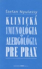 Kniha: Klinická imunológia a alergológia pre prax - Štefan Nyulassy