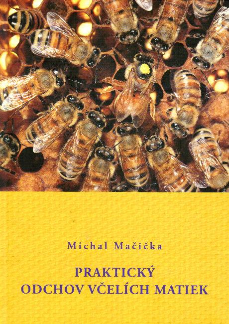 Kniha: Praktický odchov včelích matiek - Michal Mačička